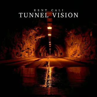 Tunnel Vision EP by Kent Cali