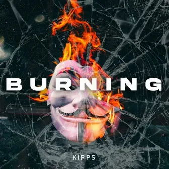 Burning by Kipps