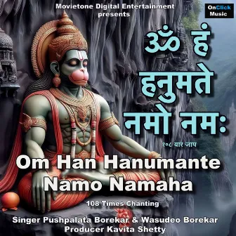 Om Han Hanumante Namo Namaha 108 Times Chanting by Wasudeo Borekar