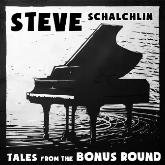 Tales from the Bonus Round by Steve Schalchlin