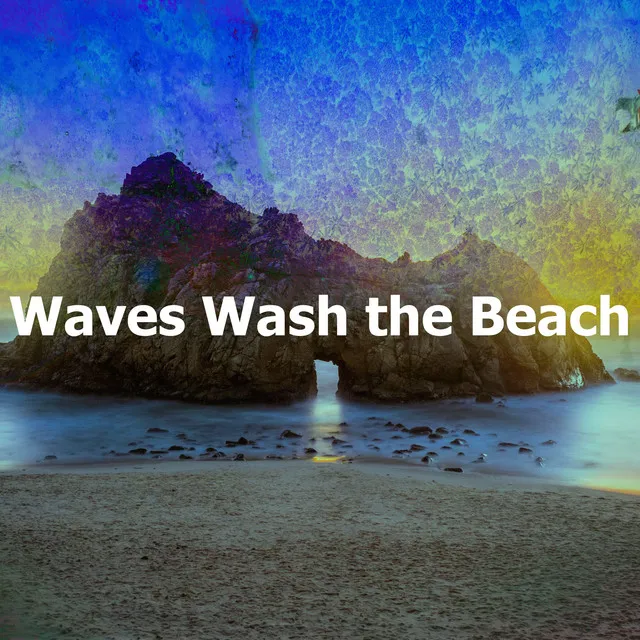 Waves Wash the Beach