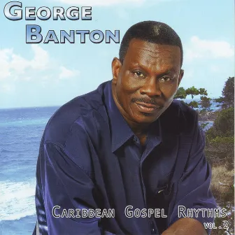 Caribbean Gospel Rhythms Vol. 2 by George Banton