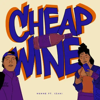 Cheap Wine by NUNNE