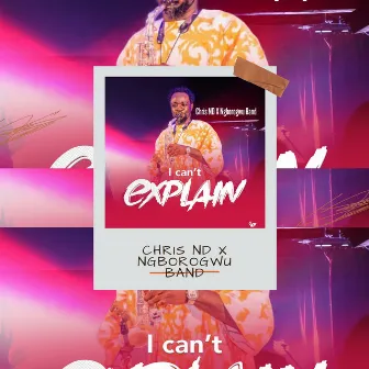 I Can't Explain by Chris ND