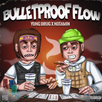 BULLETPROOF FLOW by Yung Drug