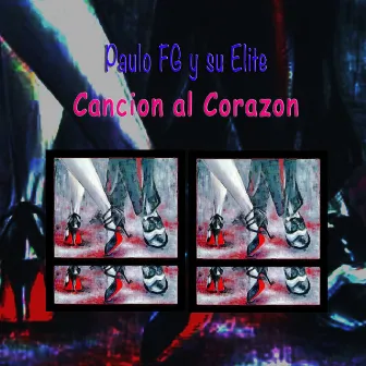 Cancion al Corazon by Paulo FG y su Élite