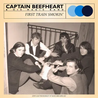 First Train Smokin' (Live '67) by Captain Beefheart & His Magic Band