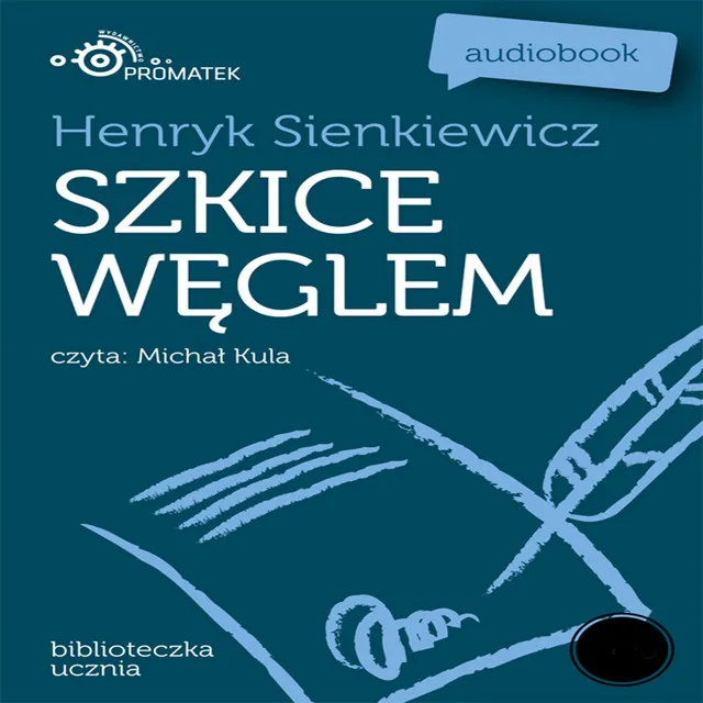 Henryk Sienkiewicz: Szkice weglem