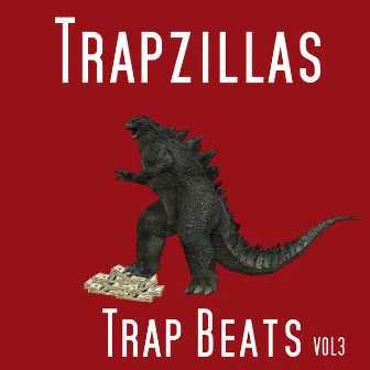 Trap Beats, Vol. 3 by Trapzillas