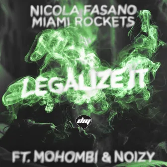 Legalize it by Miami Rockets