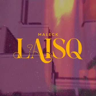 LAISQ? by Maleck