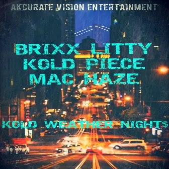 Kold Weather Night$ by BRIXX LITTY