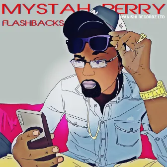 Flashbacks by Mystah Perry