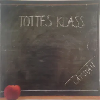 Tottes klass by Totte Wallin