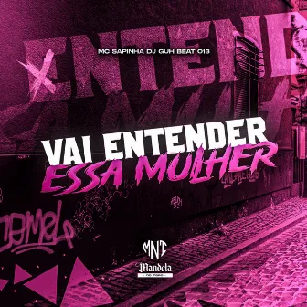 Vai Entender Essa Mulher by DJ GUH BEAT 013