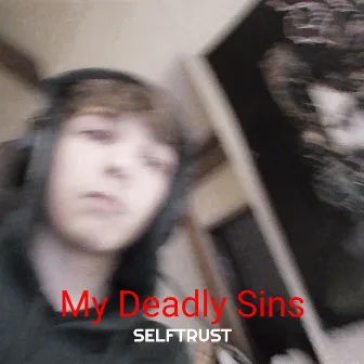 My Deadly Sins by Selftrust