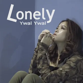 Lonely by Ywal Ywal