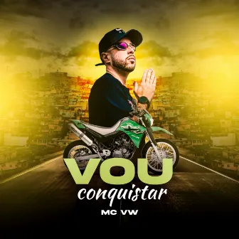 Vou Conquistar by MC VW