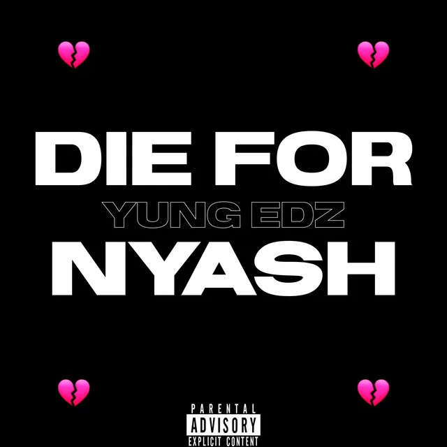 Die For Nyash