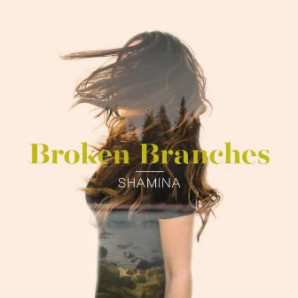 Broken Branches by Shamina