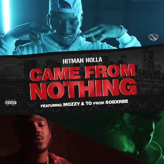 Came From Nothing (feat. Mozzy & Yhung T.O.) by Hitman Holla