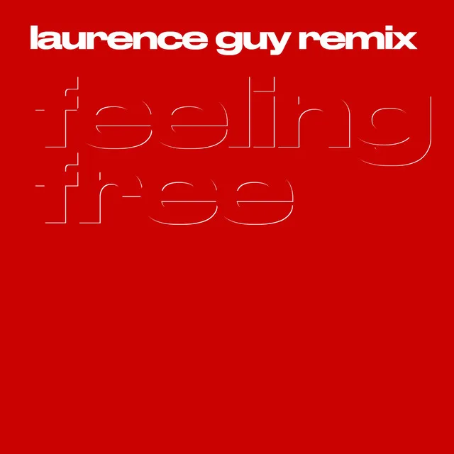 Feeling Free (Laurence Guy Remix)