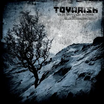 This Terrible Burden by Tovarish