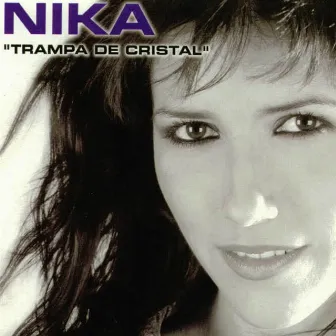 Trampa De Cristal by Nika