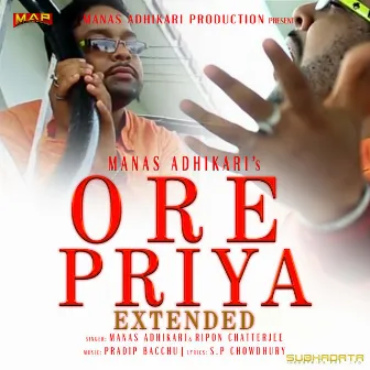 Ore Priya - Extended by Pradip Bacchu