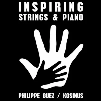 Inspiring Strings And Piano by Philippe Guez