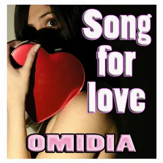 Song for Love by Omidia