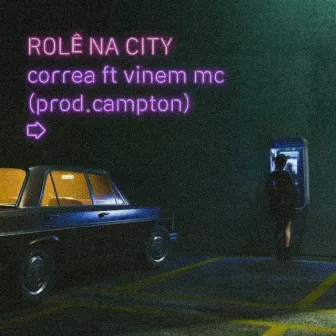 Rolê na City by vinem mc