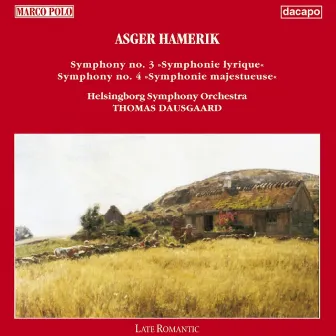 Hamerik, A.: Symphonies Nos. 3 and 4 by Asger Hamerik