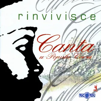 Rinvivisce by Canta U Populu Corsu