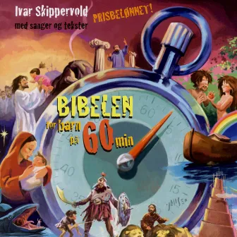 Bibelen for Barn På 60 Min by Ivar Skippervold