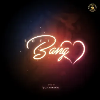 Bang Luv by Soft