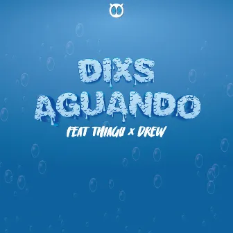 Aguando by Dixs