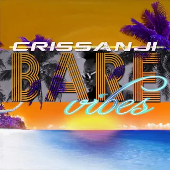 Bare Vibes by Crissanji