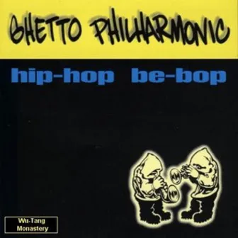 Hip-Hop Be-Bop by Ghetto Philharmonic