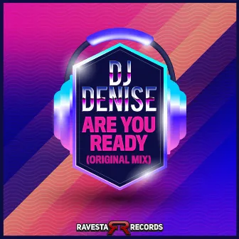 Are You Ready by Dj Denise