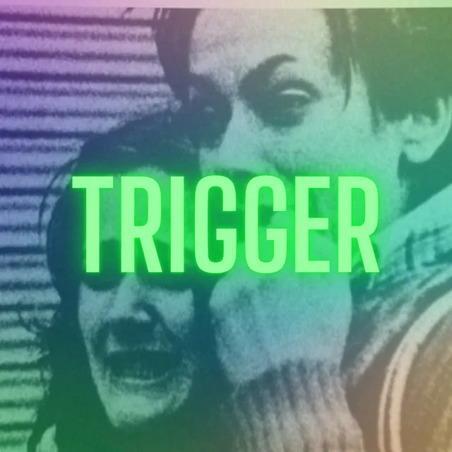 Trigger