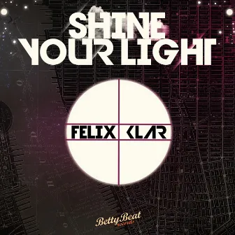 Shine Your Light by Felix Klar