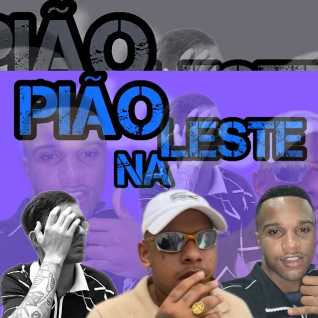 Pião na Leste