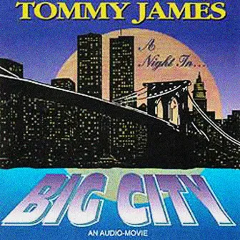 A Night In Big City by Tommy James