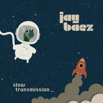 Slow Transmission by Jay Baez