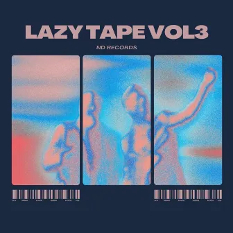 LAZY TAPE VOL 3 by ND RECORDS