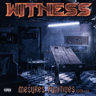 Mesures Punitives, Vol. 1 by Witness