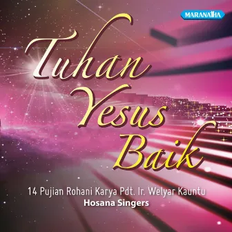 Tuhan Yesus Baik by Hosanna Singers