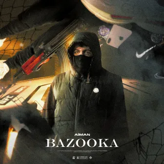 BAZOOKA by AIMAN