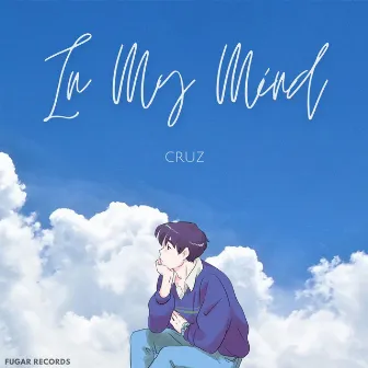 In My Mind by CruZ